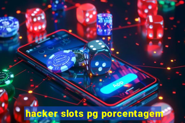 hacker slots pg porcentagem